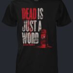 Dead Is Just A Word
