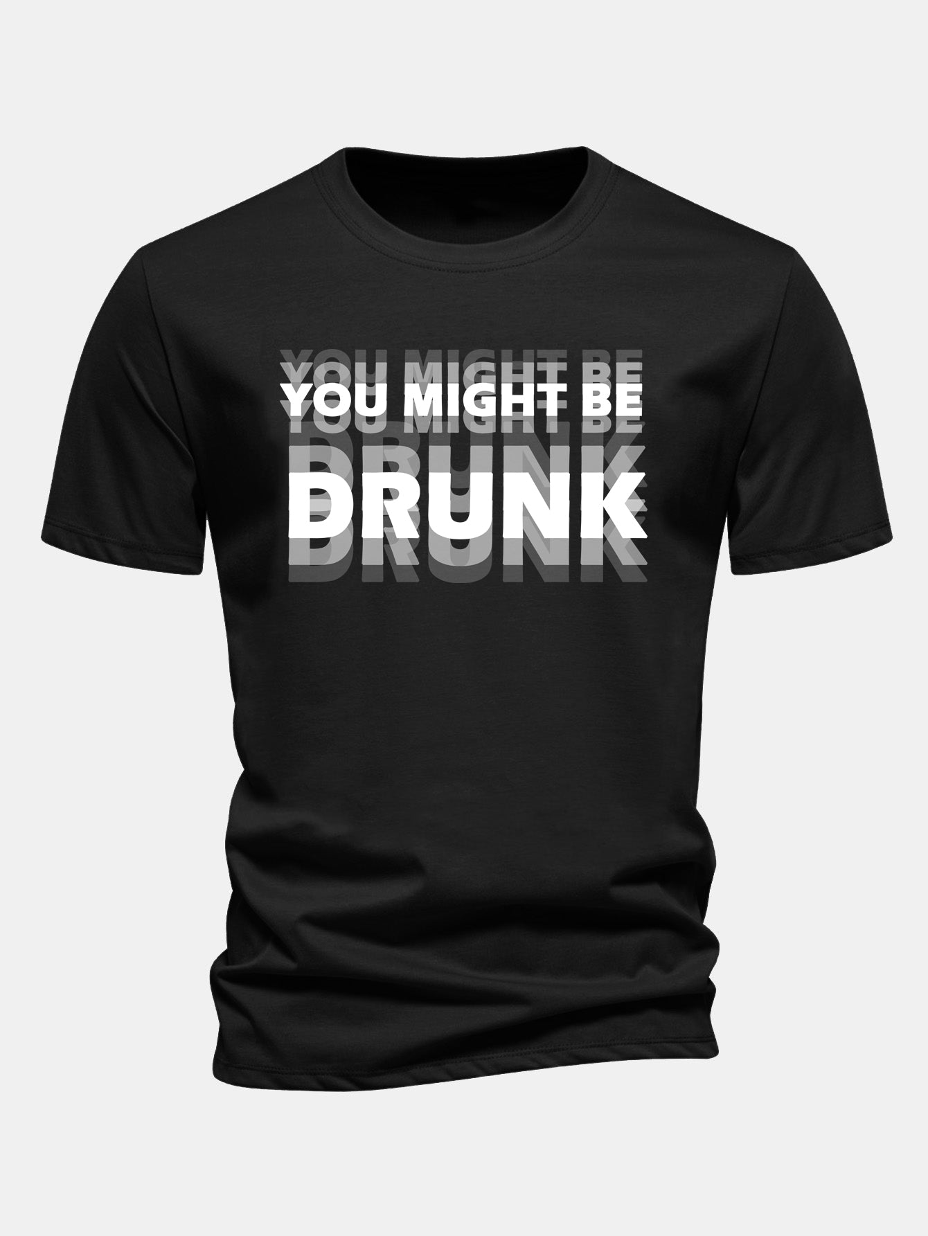 11_46246f2d-9706-453e-8d8f-3a9be7bbfcd4-1.jpg Regular Fit You Might Be Drunk Print Cotton T-Shirt - Image 1